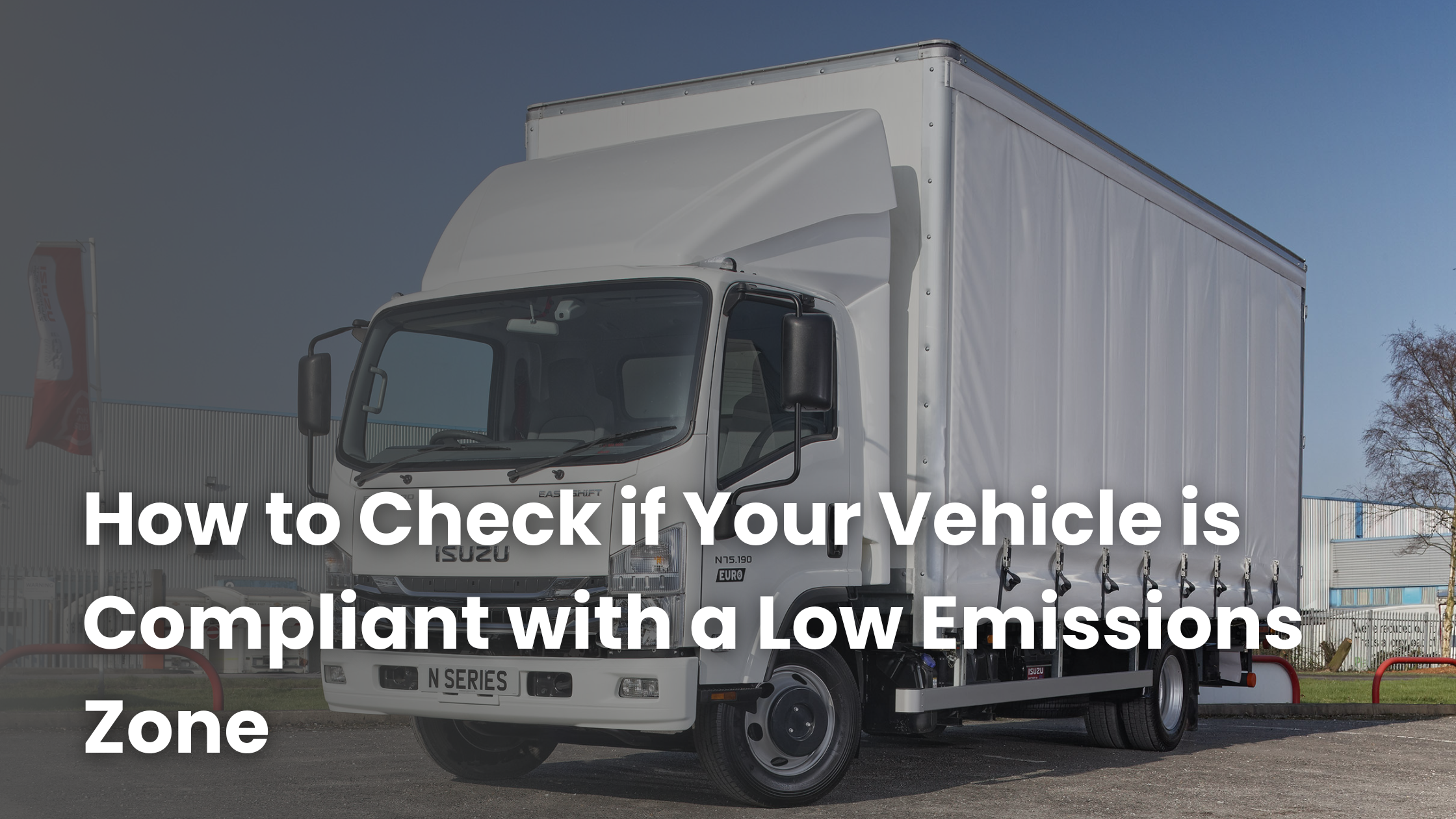 How to Check if Your Vehicle is Compliant with a Low Emissions Zone