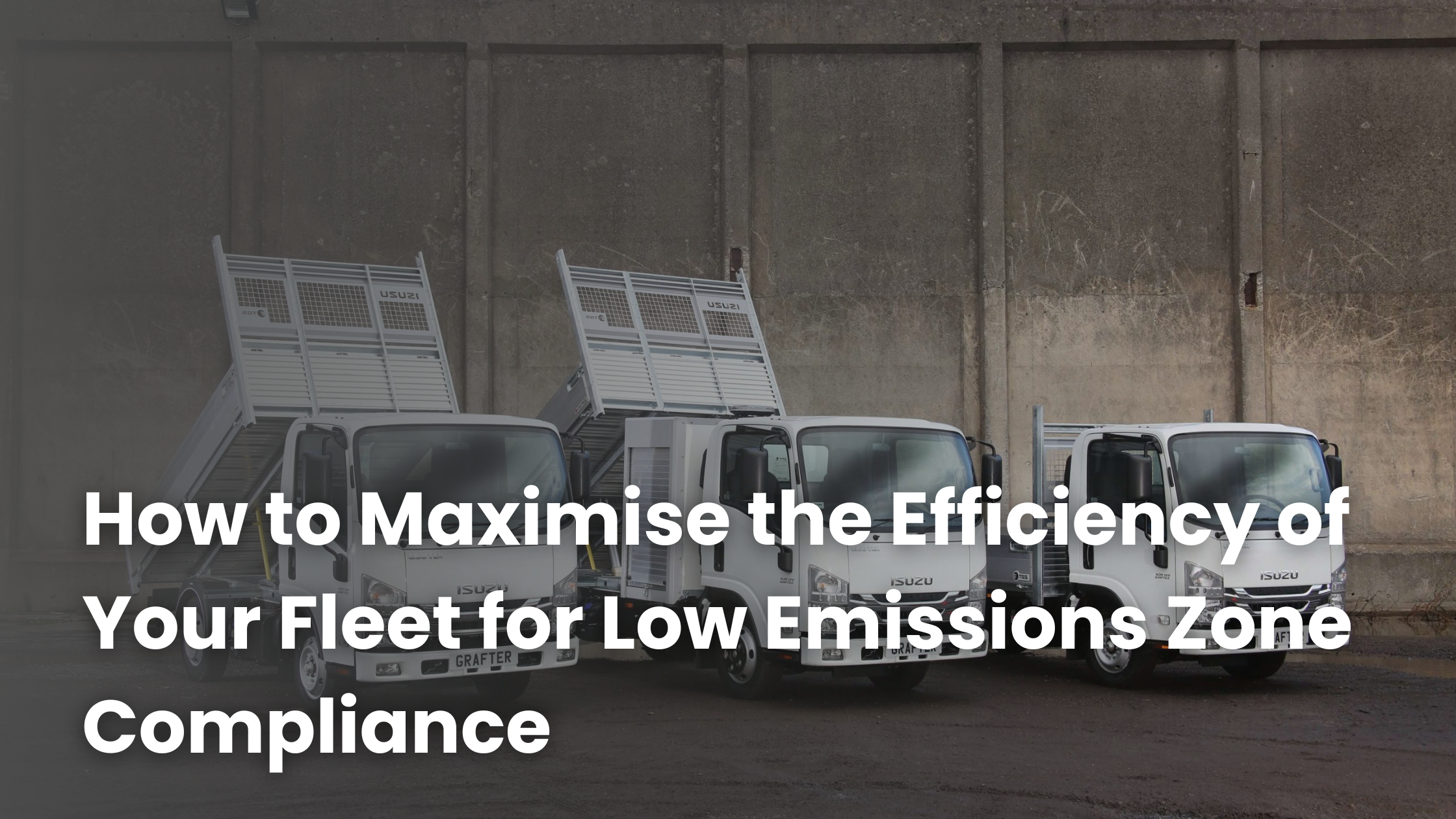 How to Maximise the Efficiency of Your Fleet for Low Emissions Zone Compliance