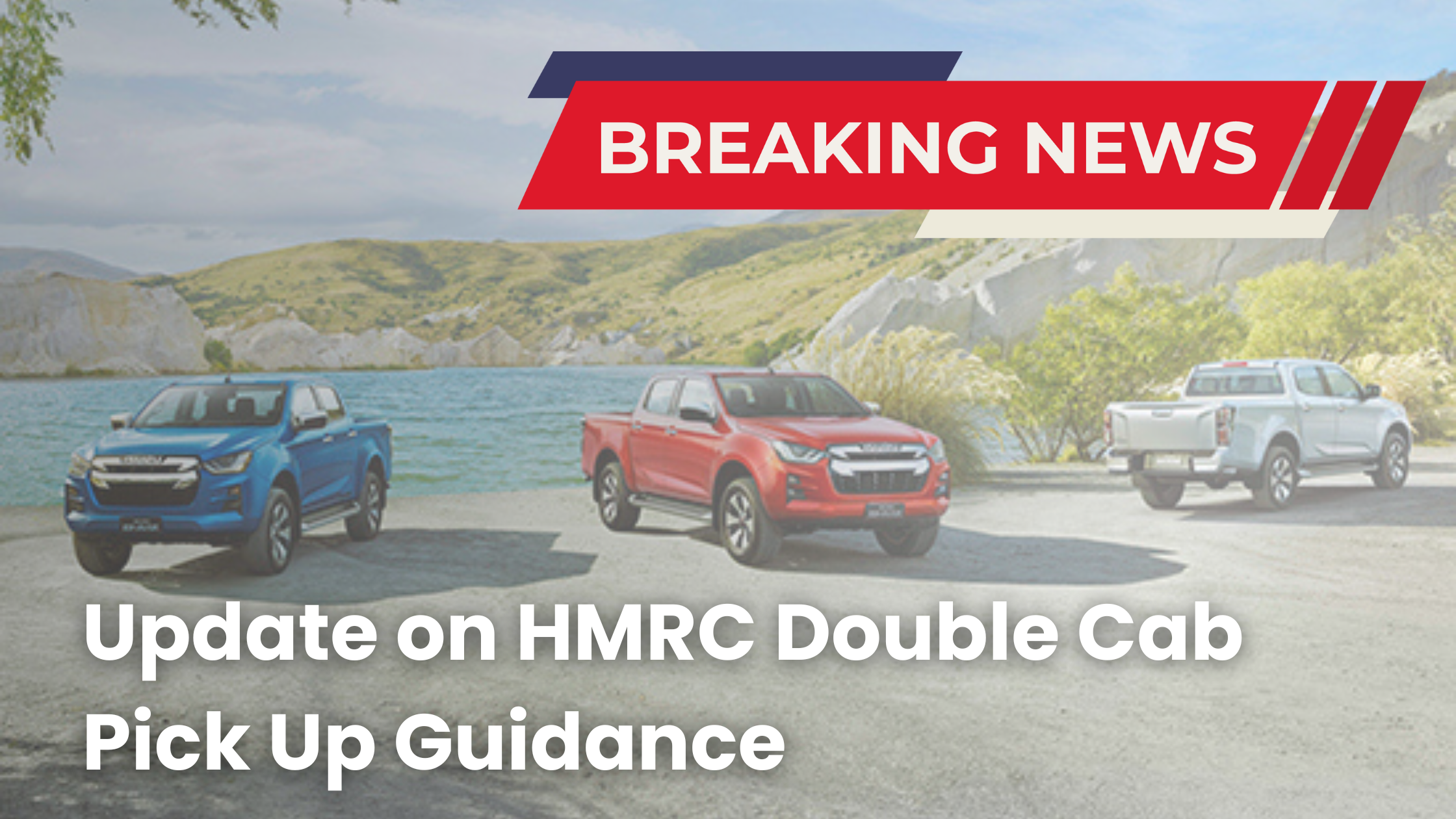 Double Cab Pick Up to Continue as Goods Vehicle (HMRC)