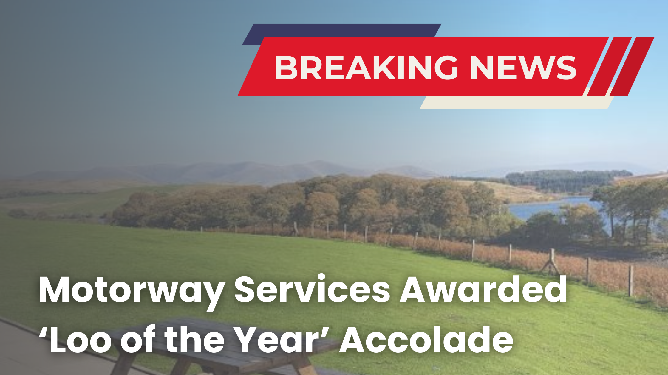 Motorway Services Scoops Awards at 'Loo of the Year' Ceremony